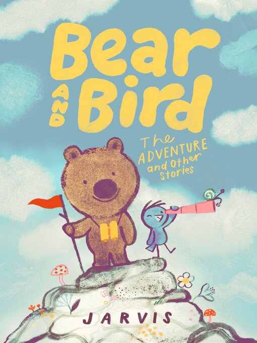 Title details for Bear and Bird by Jarvis - Available